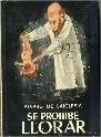 SE PROHIBE LLORAR