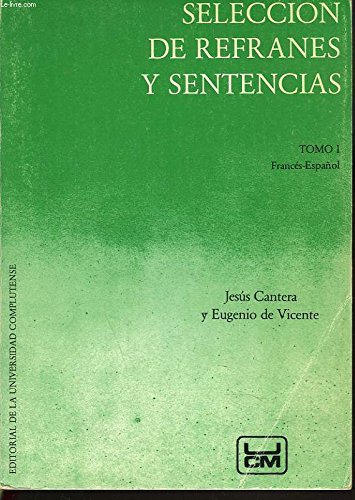 SELECCION REFRANES Y SENTENCIAS TOMO 1 FRANCES-ESPAÑOL