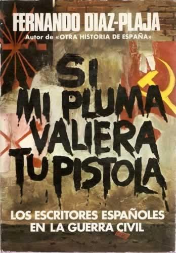 SI MI PLUMA VALIERA TU PISTOLA (LOS ESCRITORES ESP