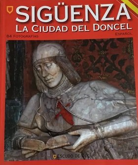 SIGÜENZA LA CIUDAD DEL DONCEL