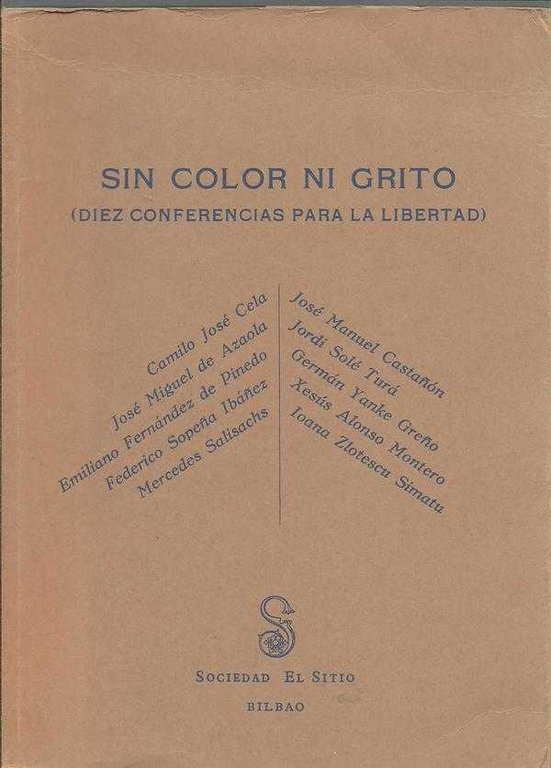 SIN COLOR NI GRITO. DIEZ CONFERENCIAS PARA LA LIBERTAD