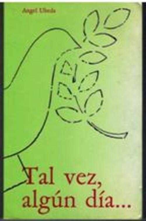 TAL VEZ ALGUN DIA.