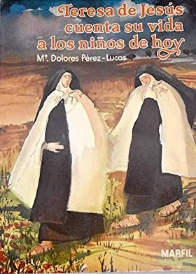 TERESA DE JESUS CUENTA SU VIDA A LOS NIÑOS DE …