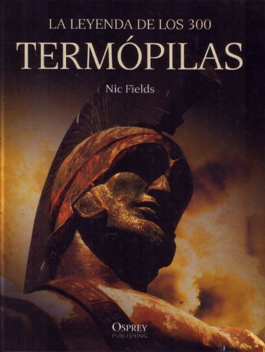 TERMÓPILAS. LA LEYENDA DE LOS TRESCIENTOS
