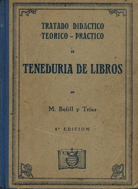 TRATADO DIDACTICO TEORICO PRACTICO DE TENEDURIA DE LIBROS