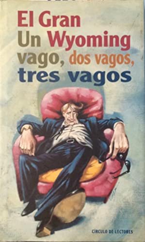 UN VAGO DOS VAGOS TRES VAGOS