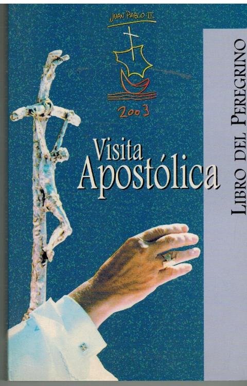 VISITA APOSTOLICA. LIBRO DEL PEREGRINO