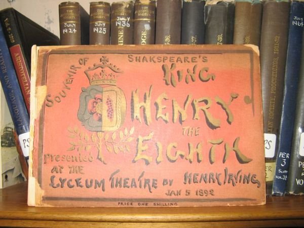 Souvenir of Shakespeare's Historical Play 'King Henry the Eighth', Presented …