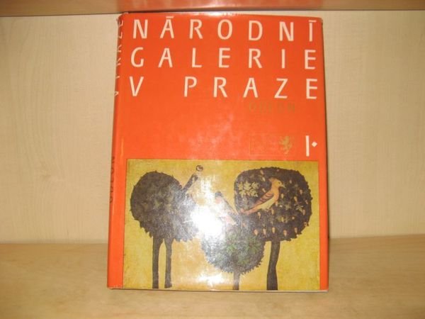 Narodni Galerie V Praze 1: Sbirka Stareho Evropskeho Umeni/Sbirka Stareho …