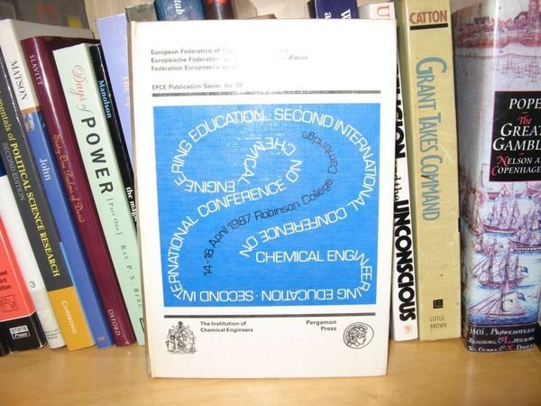 Chemical Engineering Education: 2nd: Conference Proceedings