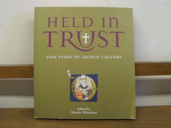 Held in Trust: 2008 Years of Sacred Culture