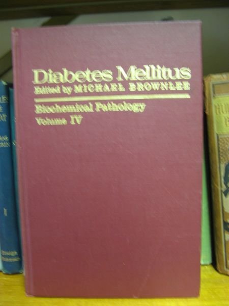 Handbook of Diabetes Mellitus, Volume 4: Biochemical Pathology