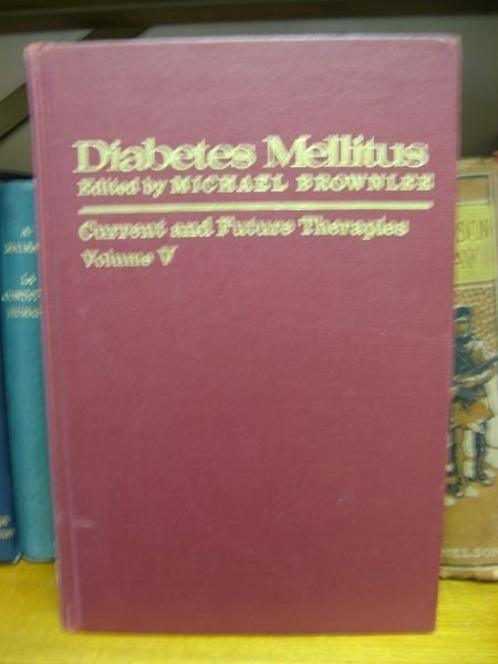 Diabetes Mellitus, Volume 5: Current and Future Therapies