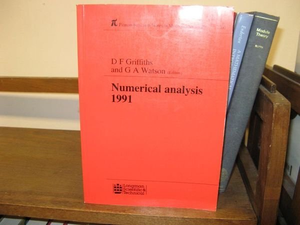 Numerical Analysis 1991 (Pitman Research Notes in Mathematics Series 260)