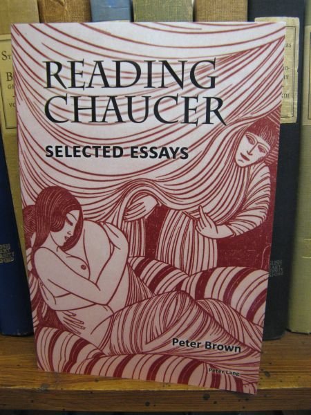 Reading Chaucher: Selected Essays