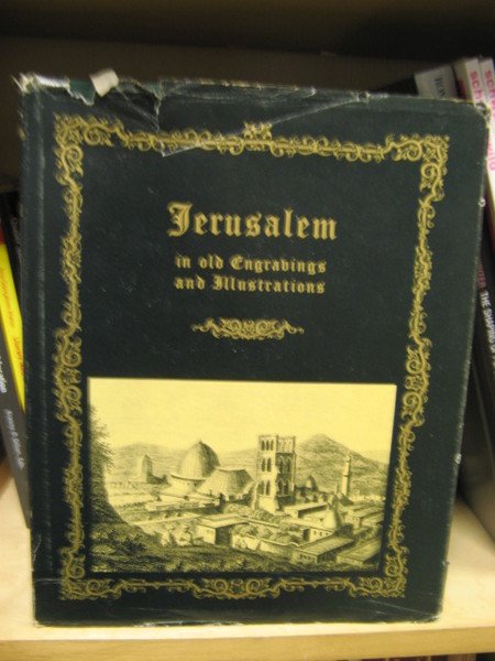 Jerusalem in Old Engravings and Illustrations