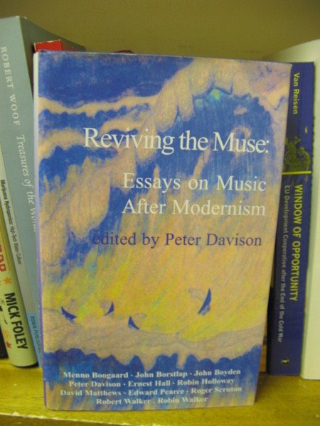 Reviving the Muse: Essays on Music After Modernism