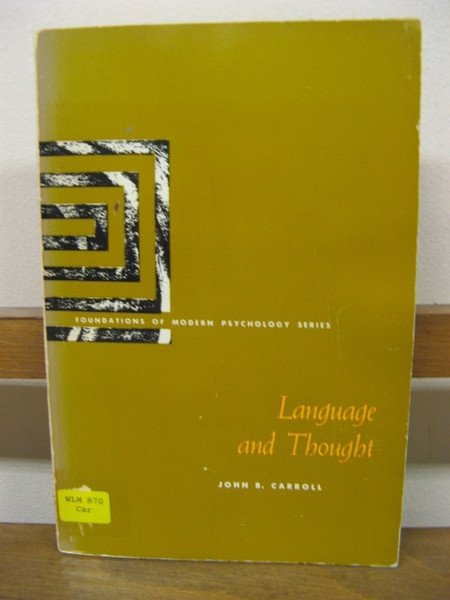 Language and Thought ( Foundations of Modern Psychology Series)