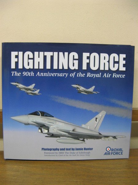 Fighting Force: The 90th Anniversary of the Royal Air Force …