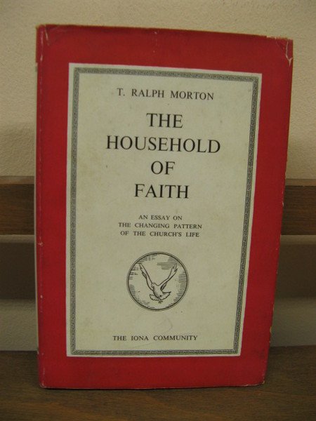 The Household of Faith: An Essay on the Changing Pattern …