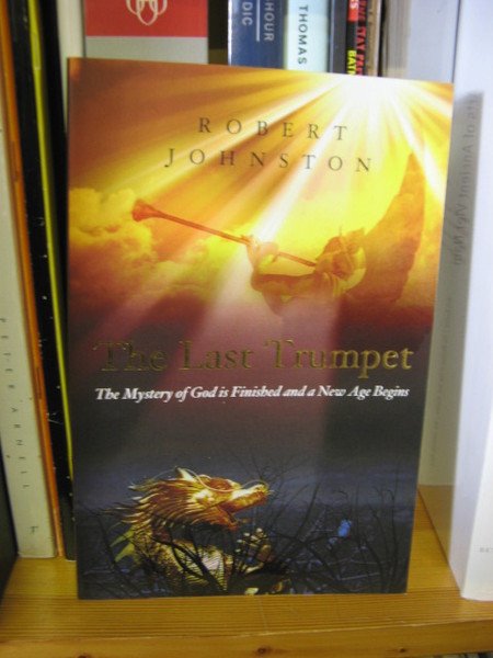 The Last Trumpet: The Mystery of God is Finished and …