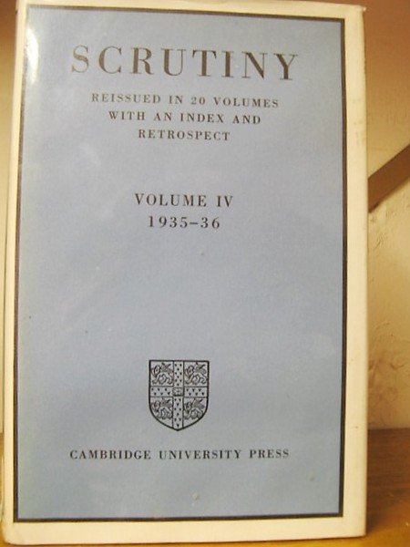 Scrutiny: Reissued in 20 Volumes with an Index and Retrospect: …