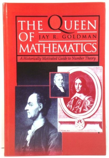 The Queen of Mathematics: A Historically Motivated Guide to Number …