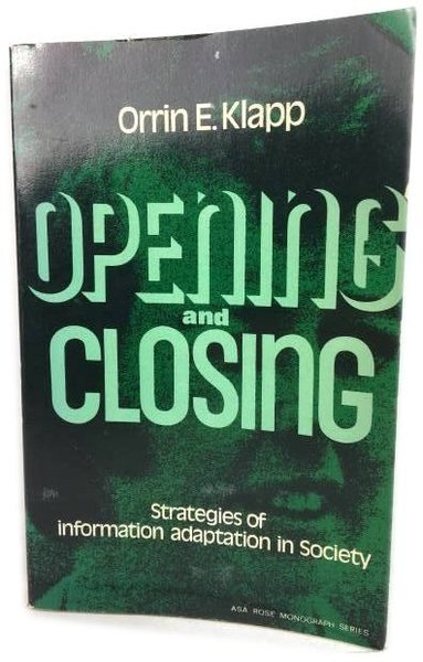 Opening and Closing: Strategies of Information Adaptation in Society