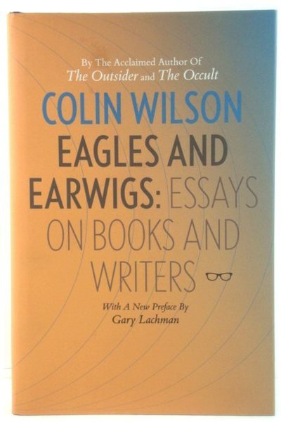 Eagles and Earwigs: Essays on Books and Writers