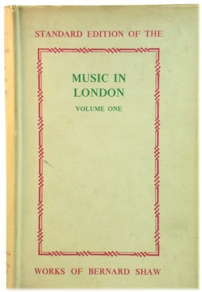 Music in London, 1890 -94: Volume I (Standard Editions of …