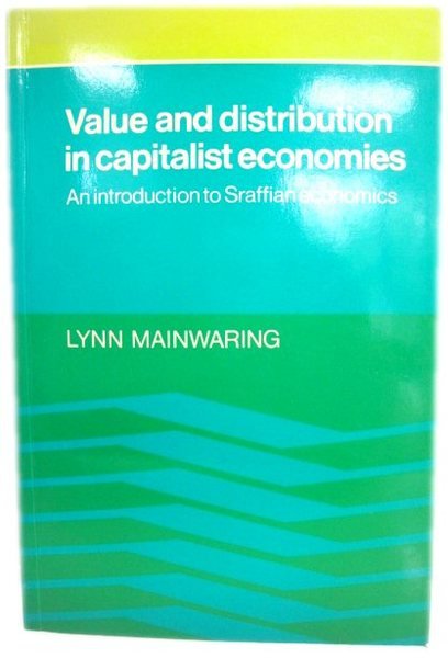 Value and Distribution in Capitalist Economies: An Introduction to Sraffian …