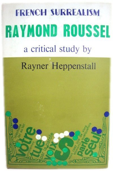 Raymond Roussel: A Critical Guide