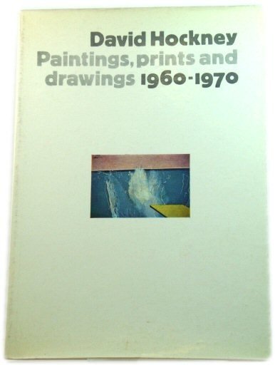 David Hockney: Paintings, Prints and Drawings, 1960 - 1970