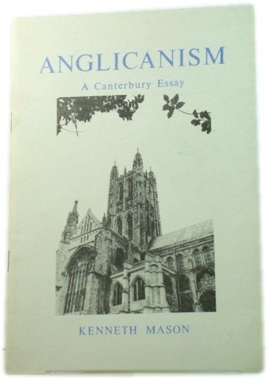 Anglicanism: A Canterbury Essay (Fairacres Publications)