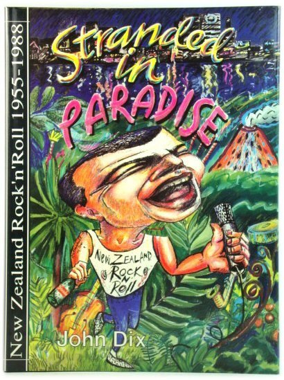 Stranded in Paradise: New Zealand Rock 'n' Roll