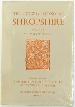 The Victoria History of Shropshire: Volume II (With Index to …