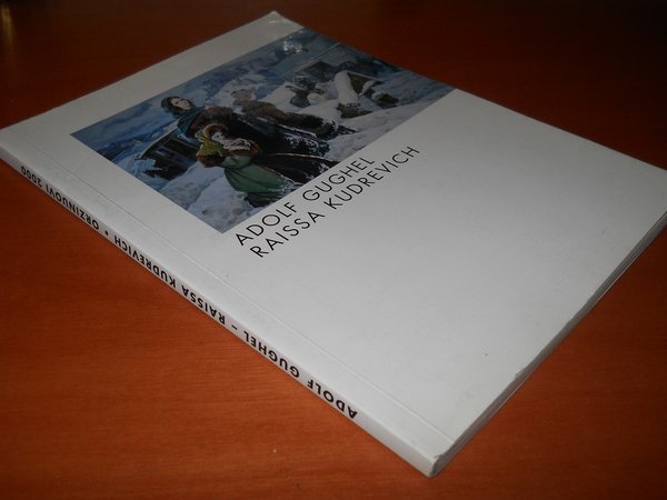 ADOLF GUGHEL - RAISSA KUDREVICH / catalogo mostra Orzinuovi