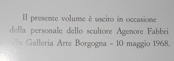 AGENORE FABBRI. sculture dal 1947 al 1968