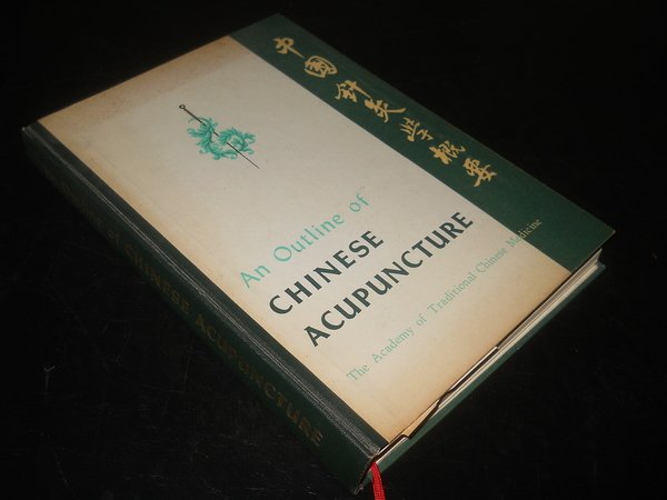 AN OUTLINE OF CHINESE ACUPUNCTURE