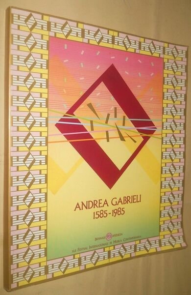 ANDREA GABRIELLI 1585-1985