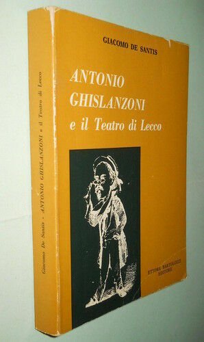 Antonio Ghislanzoni e il Teatro di Lecco