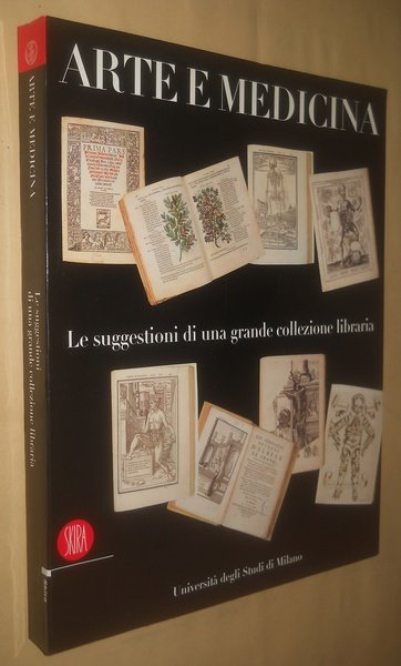 ARTE E MEDICINA. LE SUGGESTIONI DI UNA GRANDE COLLEZIONE LIBRARIA