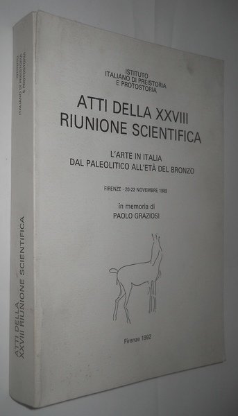 Atti della XXVIII riunione scientifica. l'arte in Italia dal Paleolitico …