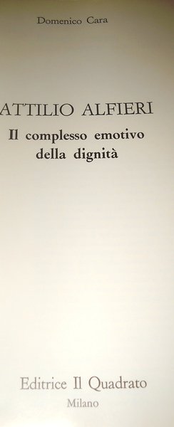 ATTILIO ALFIERI. Il complesso emotivo della dignità