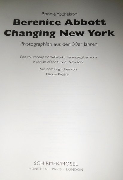 BERENICE ABBOTT. Changing New York. Photographien aus den 30er Jahren