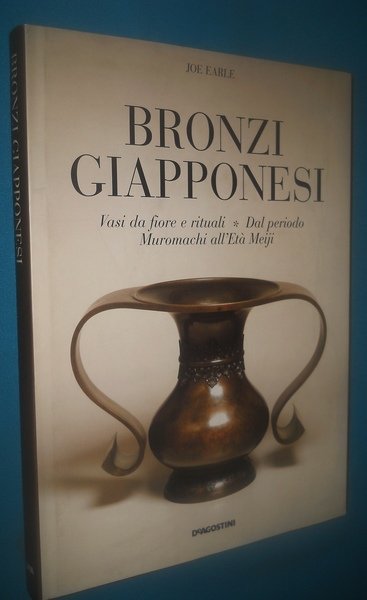 BRONZI GIAPPONESI. VASI DA FIORE E RITUALI - DAL PERIODO …