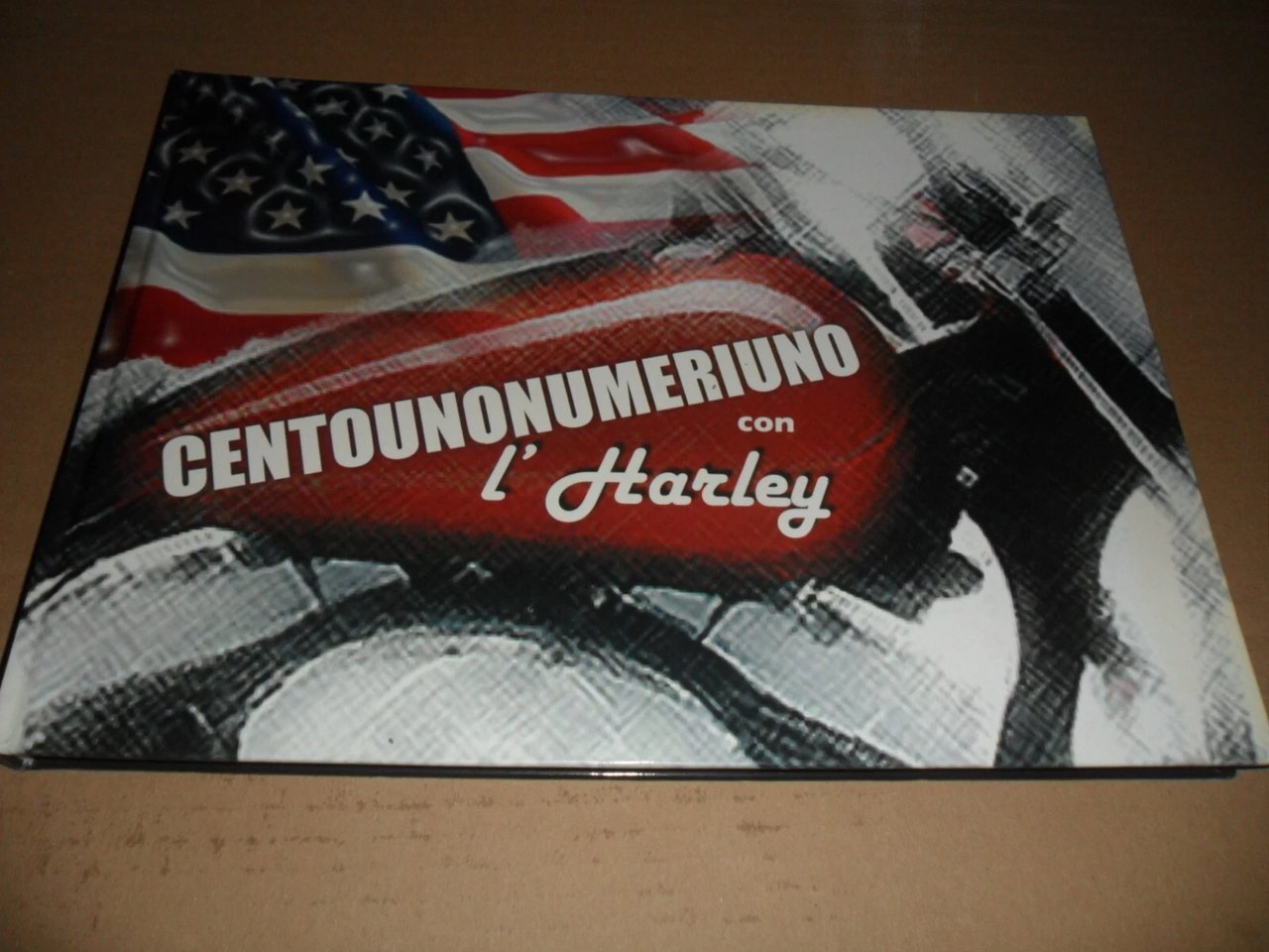 CENTOUNONUMERIUNO CON L'HARLEY - CAPITOLO N. 4