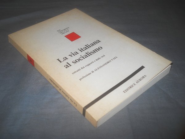 dai congressi del P.C.I. 1945-1979 la via italiana al socialismo