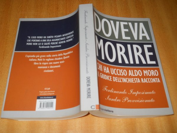 doveva morire. chi ha ucciso Aldo Moro: il giudice dell'inchiesta …