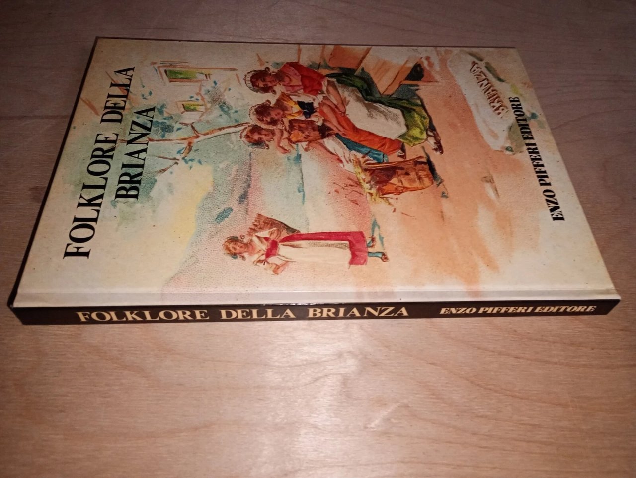 FOLKLORE DELLA BRIANZA. canti, filastrocche, ninne nanne e proverbi raccolti …